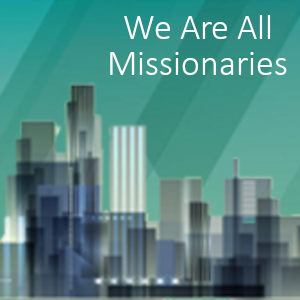 2022 CBCSD Missions Conference - "We Are All Missionaries"
